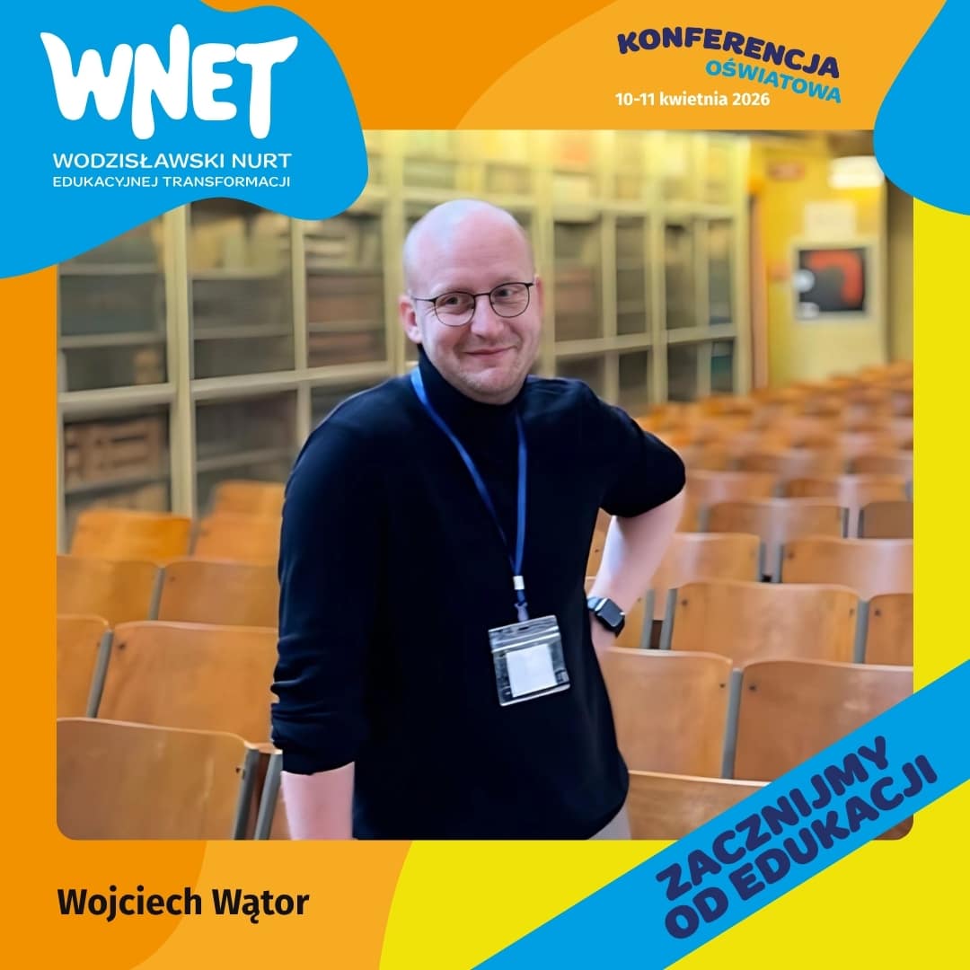 Wojciech Wątor - Konferencja Edukacyjna WNET Wodzisław Śląski 2026