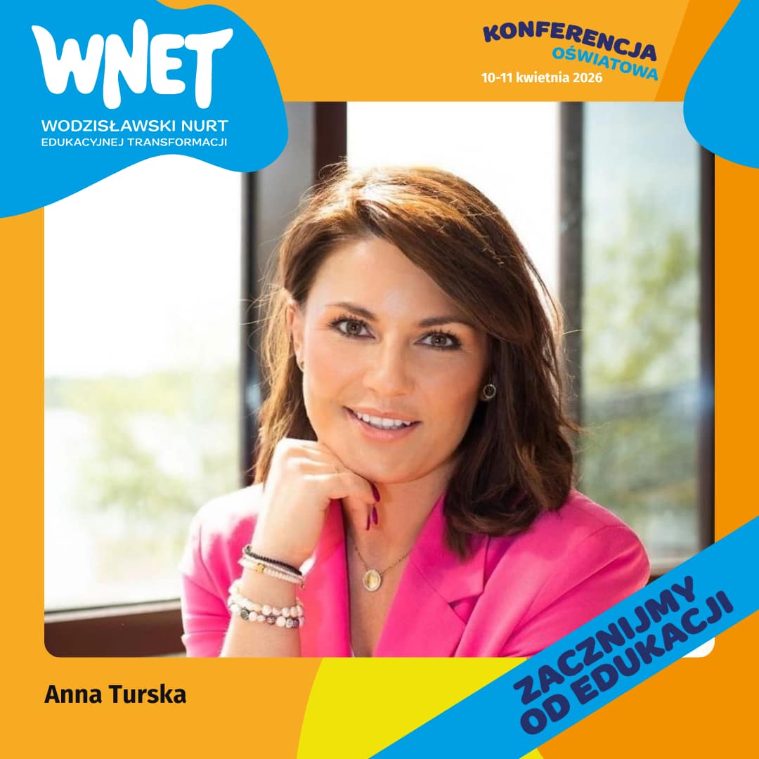 Anna Turska kolejnym wykładowcą na Konferencji Oświatowej WNET