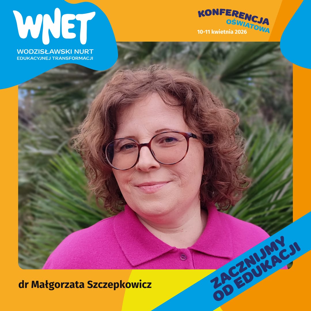 dr Małgorzata Szczepkowicz kolejnym wykładowcą na Konferencji Oświatowej WNET