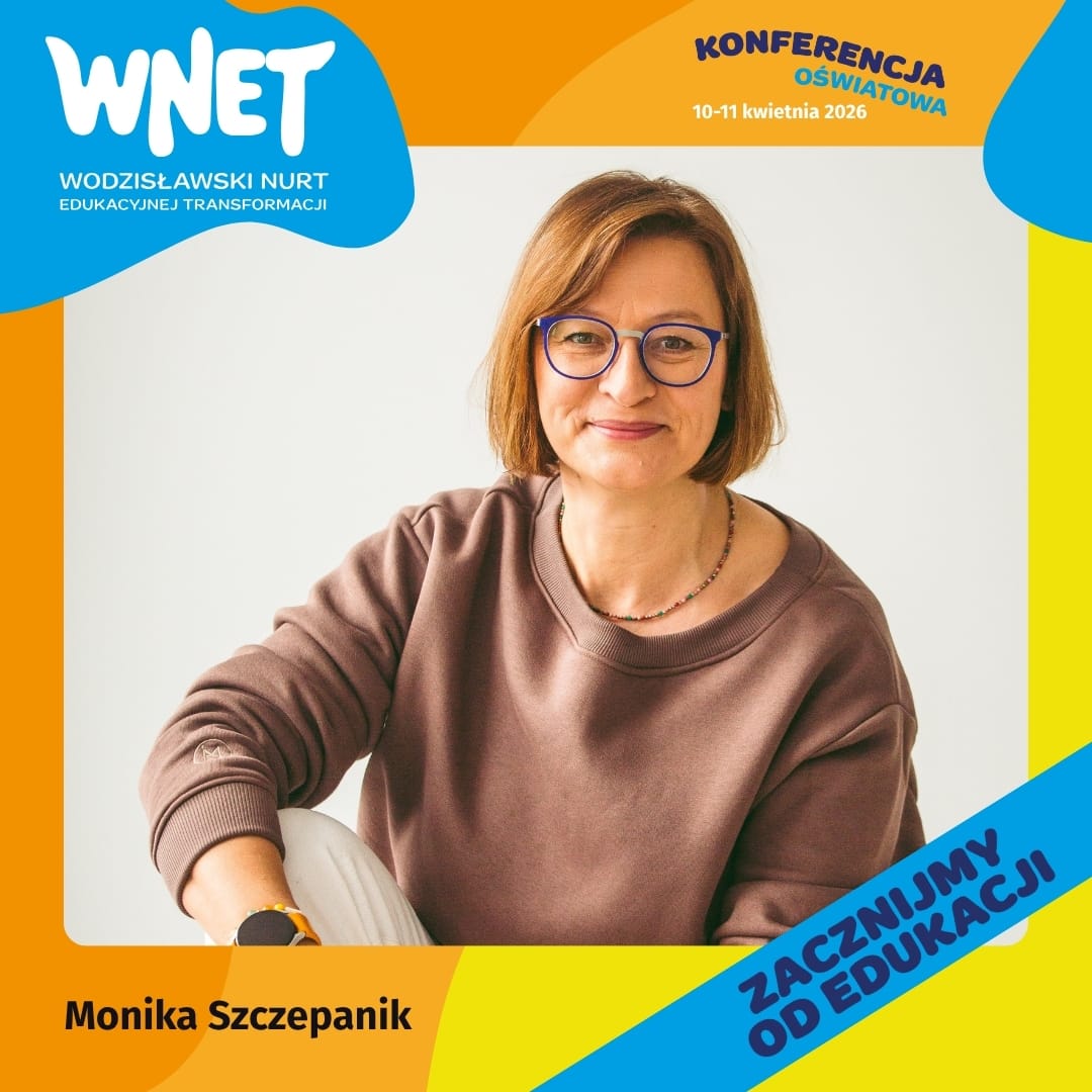 Monika Szczepanik - Konferencja Edukacyjna WNET Wodzisław Śląski 2026