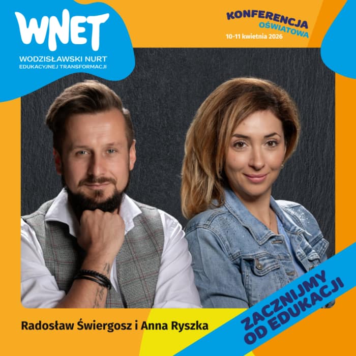 Radosław Świergosz i Anna Ryszka kolejnym wykładowcą na Konferencji Oświatowej WNET